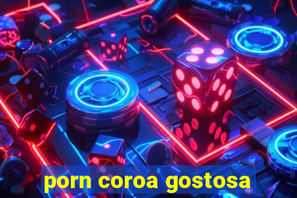 porn coroa gostosa